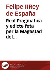 Real Pragmatica y edicte feta per la Magestad del rey... sobre la expulsio y persecucio dels bandolers, ladres, saltejadors de camins... que van divagant per lo present Regne, ab armes prohibides, inquietant y perturbant lo commerci y tracte dels habitants ... [Texto impreso] | Biblioteca Virtual Miguel de Cervantes