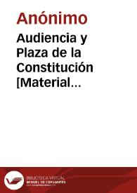 Audiencia y Plaza de la Constitución [Material gráfico] : Valencia | Biblioteca Virtual Miguel de Cervantes