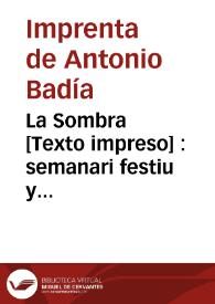 La Sombra [Texto impreso] : semanari festiu y lliterari se publica tots els disaptes | Biblioteca Virtual Miguel de Cervantes