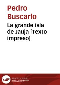 La grande isla de Jauja [Texto impreso] | Biblioteca Virtual Miguel de Cervantes