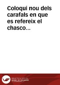 Coloqui nou dels carafals en que es refereix el chasco que li  va pasar a un fadrí... [Texto impreso] | Biblioteca Virtual Miguel de Cervantes