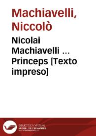 Nicolai Machiavelli ... Princeps | Biblioteca Virtual Miguel de Cervantes