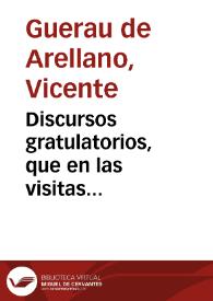 Discursos gratulatorios, que en las visitas publicas... practicadas por la... ciudad de Valencia, cerca de... Don Josef Climent ... i Fr. Don Rafael Lasala ... [Texto impreso] | Biblioteca Virtual Miguel de Cervantes