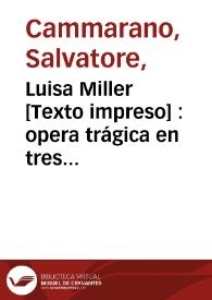 Luisa Miller : opera trágica en tres actos | Biblioteca Virtual Miguel de Cervantes