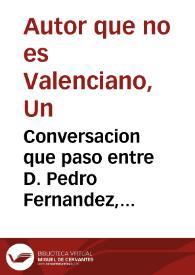 Conversacion que paso entre D. Pedro Fernandez, cavallero de Requena,  y Roque Trillo su criado ... sobre las fiestas que en este año de 1784 ha hecho ... Valencia con motivo del parto de la Serenisima Princesa de Asturias y efectuacion de la paz  | Biblioteca Virtual Miguel de Cervantes