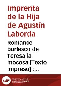 Romance burlesco de Teresa la mocosa : nueva relación, en la cual se refiere el chasco que dió una vieja á un mancebo... | Biblioteca Virtual Miguel de Cervantes