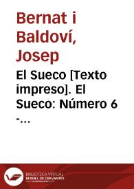 El Sueco [Texto impreso]. Número 6 - Diumenche 10 de octubre 1847 | Biblioteca Virtual Miguel de Cervantes