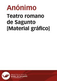 Teatro romano de Sagunto [Material gráfico] | Biblioteca Virtual Miguel de Cervantes