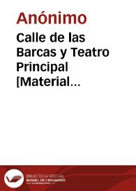 Calle de las Barcas y Teatro Principal [Material gráfico] : Valencia | Biblioteca Virtual Miguel de Cervantes