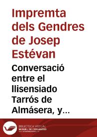 Conversació entre el llisensiado Tarrós de Almásera, y Tofol Rosegó de Alboraya | Biblioteca Virtual Miguel de Cervantes