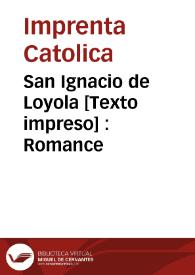 San Ignacio de Loyola : Romance | Biblioteca Virtual Miguel de Cervantes