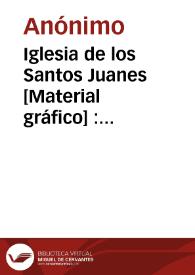 Iglesia de los Santos Juanes [Material gráfico] : Valencia | Biblioteca Virtual Miguel de Cervantes