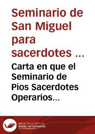 Carta en que el Seminario de Pios Sacerdotes Operarios de el Santo Evangelio de la ciudad de Orihuela da cuenta a su ... fundador ... Juan Elias Gomez de Teran, Obispo de Orihuela ... de la exemplar vida y muerte de D. Isidro Pedra y Santo ... | Biblioteca Virtual Miguel de Cervantes