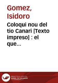 Coloqui nou del tio Canari : el que aconsella à tots los fadrins del modo que se ha de buscar la novia | Biblioteca Virtual Miguel de Cervantes