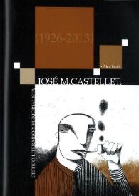 José M. Castellet, crítico literario y memorialista (1926-2013) / Àlex Broch | Biblioteca Virtual Miguel de Cervantes