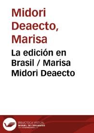 La edición en Brasil / Marisa Midori Deaecto | Biblioteca Virtual Miguel de Cervantes