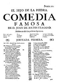 El hijo de la piedra. Comedia famosa / de D. Juan Matos Fragoso | Biblioteca Virtual Miguel de Cervantes