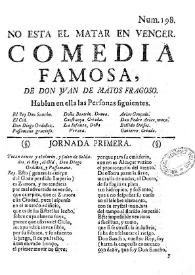 No esta el matar en vencer. Comedia famosa / de don Juan de Matos Fragoso | Biblioteca Virtual Miguel de Cervantes