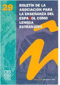 Boletín de la Asociación para la Enseñanza del Español como Lengua Extranjera. Núm. 29, noviembre de 2003 | Biblioteca Virtual Miguel de Cervantes