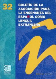 Boletín de la Asociación para la Enseñanza del Español como Lengua Extranjera. Núm. 32, abril de noviembre 2004 | Biblioteca Virtual Miguel de Cervantes