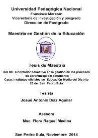 Rol del Orientador educativo en la gestión de los procesos de aprendizaje del estudiante: Caso, Institutos oficiales de Educación Media del Distrito 20 de San Pedro Sula / Josué Antonio Díaz Aguilar; asesora Flora Raquel Medina | Biblioteca Virtual Miguel de Cervantes