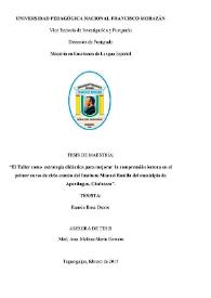 El Taller como estrategia didáctica para mejorar la comprensión lectora en el primer curso de ciclo común del Instituto Manuel Bonilla del municipio de Apacilagua, Choluteca / Ramón Rosa Osorto; asesora de Tesis Ana Melissa Merlo Romero | Biblioteca Virtual Miguel de Cervantes