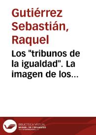 Los "tribunos de la igualdad". La imagen de los liberales en los artículos periodísticos de Pereda / Raquel Gutiérrez Sebastián | Biblioteca Virtual Miguel de Cervantes