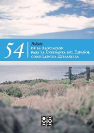 Boletín de la Asociación para la Enseñanza del Español como Lengua Extranjera. Núm. 54, mayo de 2016 | Biblioteca Virtual Miguel de Cervantes