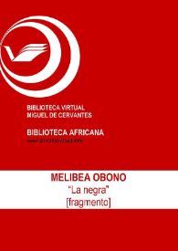 "La negra" [Fragmento] / Melibea Obono ; Inmaculada Díaz Narbona (ed.) | Biblioteca Virtual Miguel de Cervantes