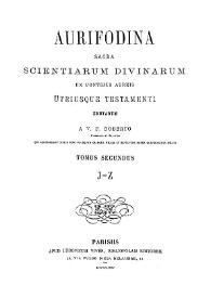 Aurifodina sacra scientiarum divinarum ex fontibus aureis utriusque Testamenti erutarum. Tomus Secundus, J-Z / a V. P. Roberto, Cameracensi Capucino | Biblioteca Virtual Miguel de Cervantes