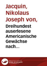 Dreihundest auserlesene Americanische Gewächse nach Leinnescher Ordnung NFCrnbergAuswal schöner und seltener Gewäche als eine Fortsetzung der Americanischen Gewäche  T. II | Biblioteca Virtual Miguel de Cervantes