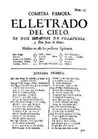 Comedia famosa. El letrado del cielo / de don Sebastian de Villaviciosa y Don Juan de Matos | Biblioteca Virtual Miguel de Cervantes