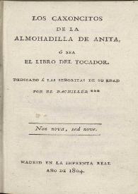 Los Caxoncitos de la almohadilla de Anita, ó sea El libro del tocador / por el Bachiller | Biblioteca Virtual Miguel de Cervantes