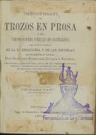 Colección selecta de trozos en prosa y de composiciones poéticas en castellano, para uso de los cursantes de la 2ª enseñanza y de las escuelas / por... Francisco Rodriguez Zapata y Álvarez | Biblioteca Virtual Miguel de Cervantes