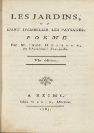 Les jardins, ou L'art d'embellir les paysages. Poème / par M. l'abbé de Lille | Biblioteca Virtual Miguel de Cervantes