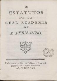 Estatutos de la Real Academia de S. Fernando | Biblioteca Virtual Miguel de Cervantes