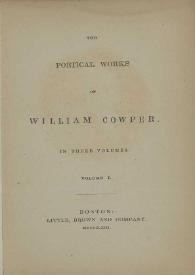 The poetical works. Volume I / of William Cowper | Biblioteca Virtual Miguel de Cervantes