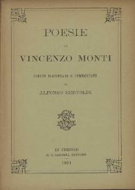 Poesie  / di Vincenzo Monti ; scelte illustrate e commentate da Alfonso Bertoldi | Biblioteca Virtual Miguel de Cervantes