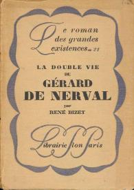 La double vie de Gérard de Nerval / René Bizet | Biblioteca Virtual Miguel de Cervantes