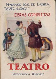 Obras completas. Tomo IV. Teatro (continuación) / Mariano José de Larra (Fígaro) | Biblioteca Virtual Miguel de Cervantes