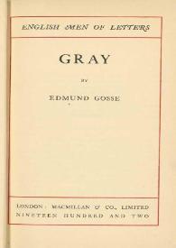 Gray / by Edmund Gosse | Biblioteca Virtual Miguel de Cervantes