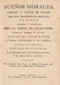 Sueños morales, visiones y visitas de Torres con Don Francisco de Quevedo por Madrid / escrito por el Doctor Don Diego de Torres Villarroel | Biblioteca Virtual Miguel de Cervantes