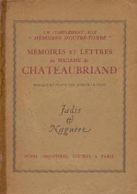 Mémoires et lettres de Madame de Chateaubriand : un complément aux "Memoire d'outre-tombe" / préface et notes par Joseph Le Gras | Biblioteca Virtual Miguel de Cervantes