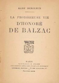 La prodigieuse vie d'Honoré de Balzac / René Benjamin | Biblioteca Virtual Miguel de Cervantes