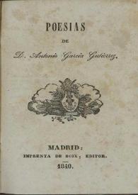 Poesías  / de Antonio García Gutierrez | Biblioteca Virtual Miguel de Cervantes