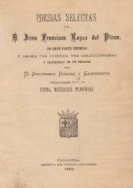 Poesías selectas / de Juan Francisco López del Plano... ; prólogo por Jerónimo Borao y Clemente ; publicadas por la Diputación Provincial | Biblioteca Virtual Miguel de Cervantes