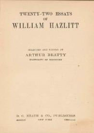 Twenty-two essays / of William Hazlitt ; selected and edited by Arthur Beatty | Biblioteca Virtual Miguel de Cervantes