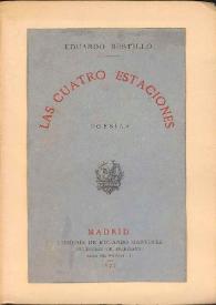 Las cuatro estaciones : poesías / de Eduardo Bustillo | Biblioteca Virtual Miguel de Cervantes