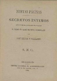 Nuevas páginas. Secretos íntimos que con el mayor sigilo se confían todo el que quiera saberlos / Por José Selgas y Carrasco | Biblioteca Virtual Miguel de Cervantes