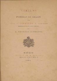 Camelias. Poesías de salón / por José F. Sanmartín y Aguirre ; precedidas de una carta-prólogo de D. Teodoro Guerrero | Biblioteca Virtual Miguel de Cervantes